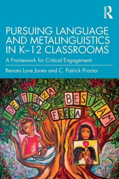 Pursuing Language and Metalinguistics K-12 Classrooms: A Framework for Critical Engagement