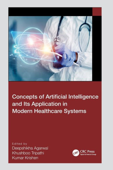 Concepts of Artificial Intelligence and its Application Modern Healthcare Systems