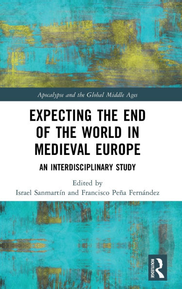 Expecting the End of World Medieval Europe: An Interdisciplinary Study