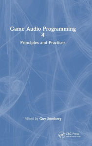 Title: Game Audio Programming 4: Principles and Practices, Author: Guy Somberg