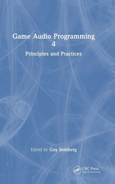 Game Audio Programming 4: Principles and Practices