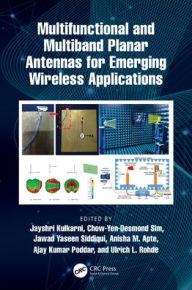 Title: Multifunctional and Multiband Planar Antennas for Emerging Wireless Applications, Author: Jayshri Kulkarni