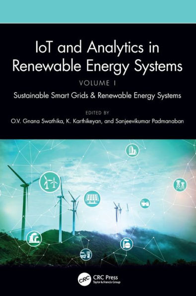 IoT and Analytics Renewable Energy Systems (Volume 1): Sustainable Smart Grids &