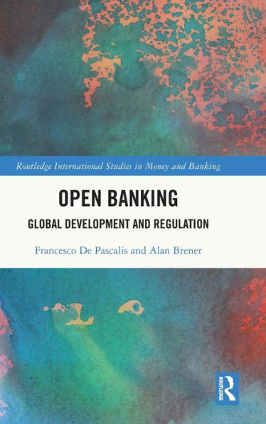 Open Banking: Global Development and Regulation