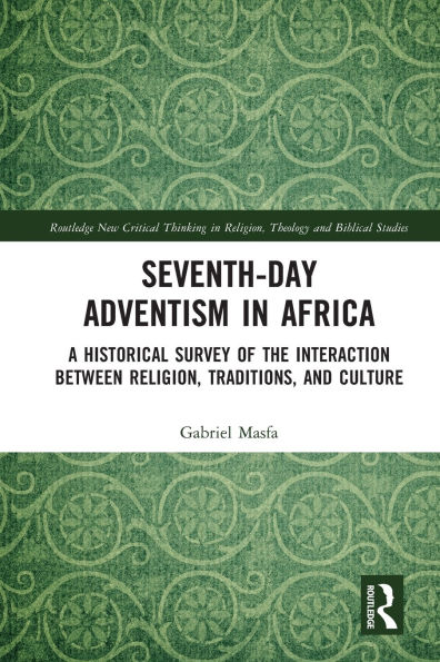 Seventh-Day Adventism Africa: A Historical Survey of The Interaction Between Religion, Traditions, and Culture