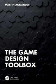 Title: The Game Design Toolbox, Author: Martin Annander
