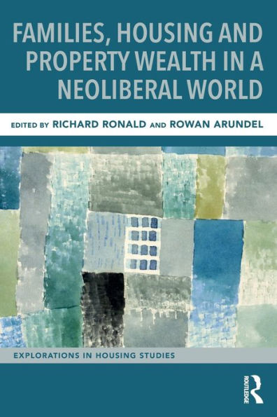 Families, Housing and Property Wealth a Neoliberal World