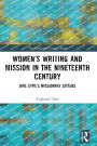 Women's Writing and Mission in the Nineteenth Century: Jane Eyre's Missionary Sisters