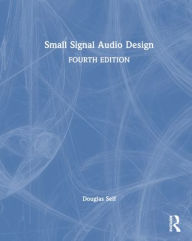 Title: Small Signal Audio Design, Author: Douglas Self