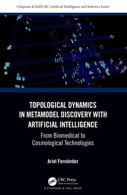 Topological Dynamics Metamodel Discovery with Artificial Intelligence: From Biomedical to Cosmological Technologies