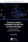 Topological Dynamics in Metamodel Discovery with Artificial Intelligence: From Biomedical to Cosmological Technologies
