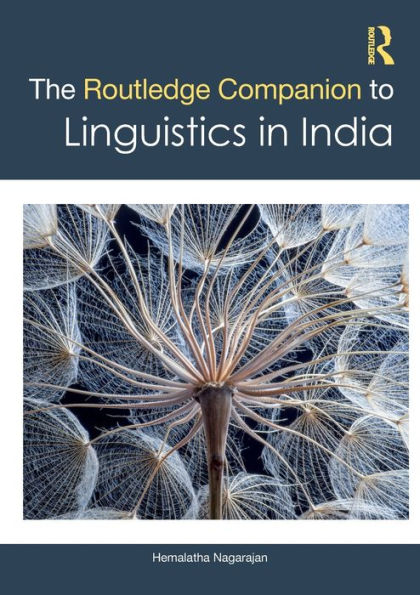 The Routledge Companion to Linguistics India