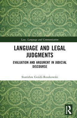 Language and Legal Judgments: Evaluation Argument Judicial Discourse