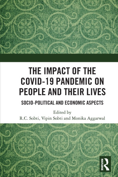 the Impact of Covid-19 Pandemic on People and their Lives: Socio-Political Economic Aspects