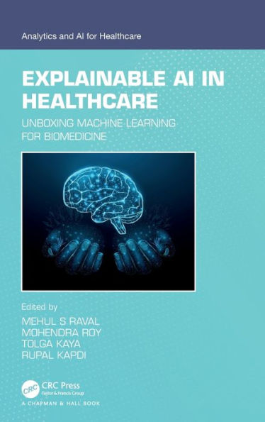 Explainable AI Healthcare: Unboxing Machine Learning for Biomedicine