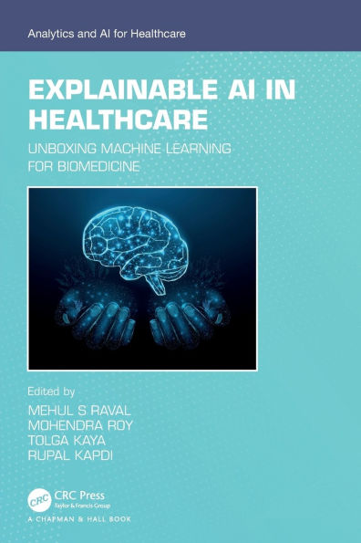 Explainable AI Healthcare: Unboxing Machine Learning for Biomedicine