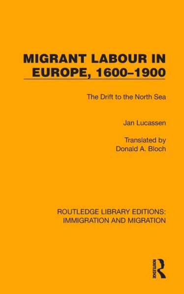 Migrant Labour Europe, 1600-1900: the Drift to North Sea