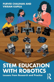 Title: STEM Education with Robotics: Lessons from Research and Practice, Author: Purvee Chauhan