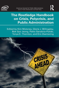 Title: The Routledge Handbook on Crisis, Polycrisis, and Public Administration, Author: Kim Moloney