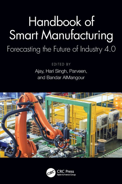 Handbook of Smart Manufacturing: Forecasting the Future Industry 4.0