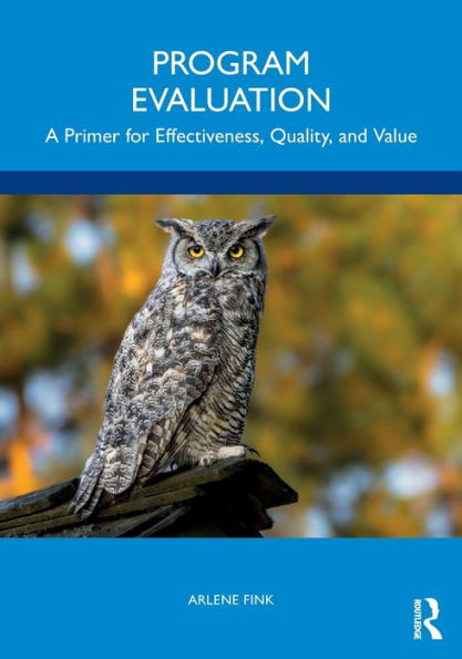 Program Evaluation: A Primer for Effectiveness, Quality, and Value