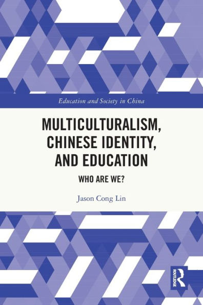 Multiculturalism, Chinese Identity, and Education: Who Are We?