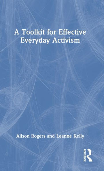 A Toolkit for Effective Everyday Activism