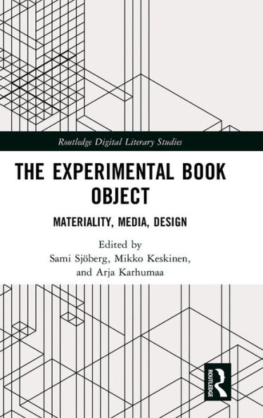 The Experimental Book Object: Materiality, Media, Design