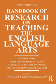 Title: Handbook of Research on Teaching the English Language Arts, Author: Douglas Fisher