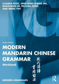 Title: Modern Mandarin Chinese Grammar Workbook, Author: Claudia Ross