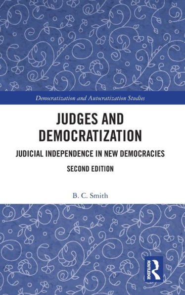 Judges and Democratization: Judicial Independence in New Democracies