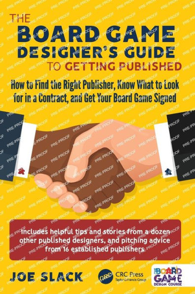 the Board Game Designer's Guide to Getting Published: How Find Right Publisher, Know What Look for a Contract, and Get Your Signed