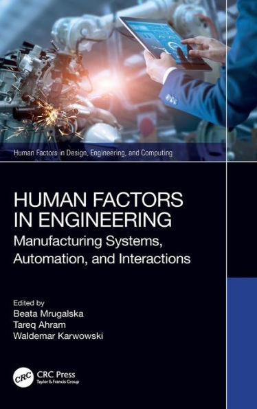 Human Factors Engineering: Manufacturing Systems, Automation, and Interactions