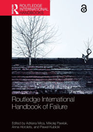 Title: Routledge International Handbook of Failure, Author: Adriana Mica