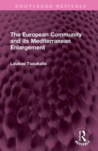 Title: The European Community and its Mediterranean Enlargement, Author: Loukas Tsoukalis