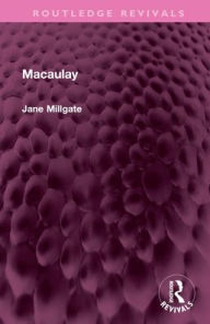 Title: Macaulay, Author: Jane Millgate