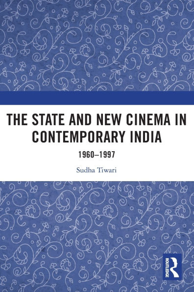 The State and New Cinema Contemporary India: 1960-1997