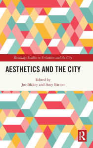 Title: Aesthetics and the City, Author: Joe Blakey