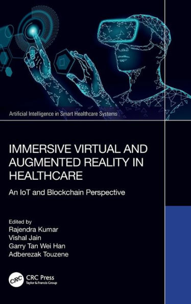 Immersive Virtual and Augmented Reality Healthcare: An IoT Blockchain Perspective