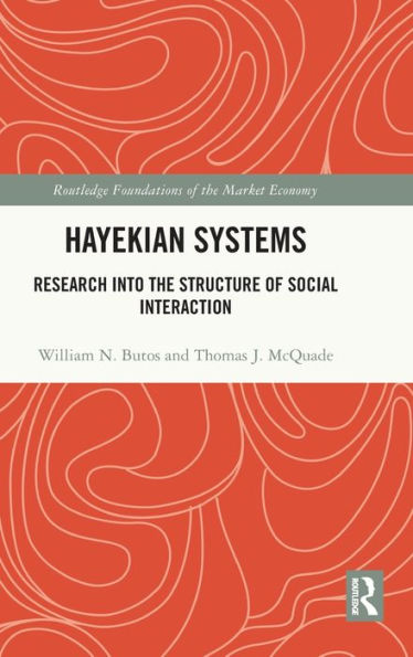 Hayekian Systems: Research into the Structure of Social Interaction