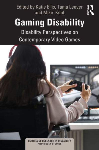 Gaming Disability: Disability Perspectives on Contemporary Video Games