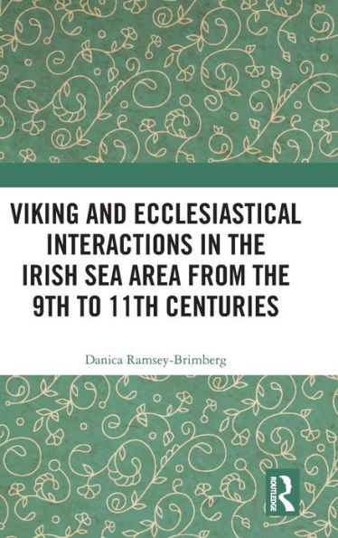 Viking and Ecclesiastical Interactions the Irish Sea Area from 9th to 11th Centuries