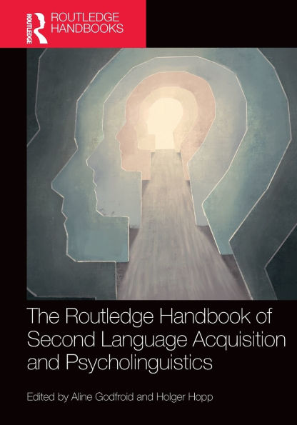 The Routledge Handbook of Second Language Acquisition and Psycholinguistics