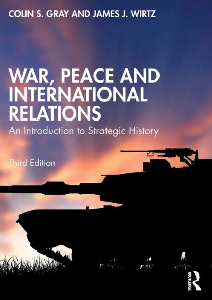 War, Peace and International Relations: An Introduction to Strategic History