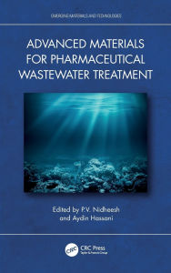 Title: Advanced Materials for Pharmaceutical Wastewater Treatment, Author: P.V. Nidheesh