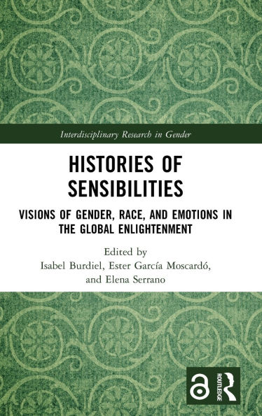 Histories of Sensibilities: Visions of Gender, Race, and Emotions in the Global Enlightenment