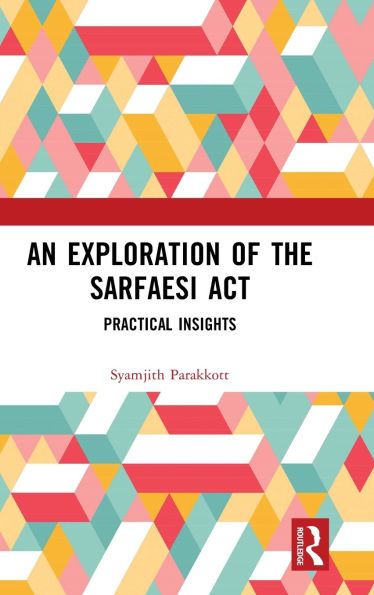 An Exploration of the SARFAESI Act: Practical Insights