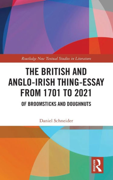 The British and Anglo-Irish Thing-Essay from 1701 to 2021: Of Broomsticks Doughnuts