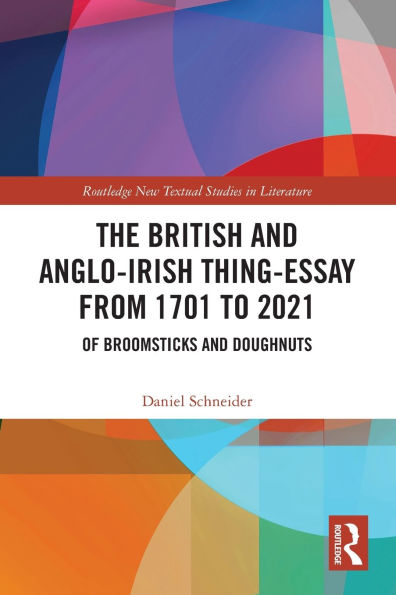 The British and Anglo-Irish Thing-Essay from 1701 to 2021: Of Broomsticks Doughnuts