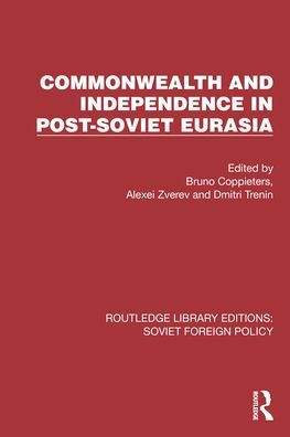 Commonwealth and Independence Post-Soviet Eurasia